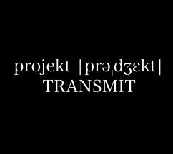Projekt Transmit - Projekt Transmit