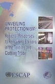 Unveiling Protectionism: Regional Responses to Remaining Barriers in the Textiles and Clothing Trade