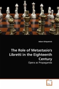 The Role of Metastasio's Libretti in the Eighteenth Century - Kirkpatrick, Adam