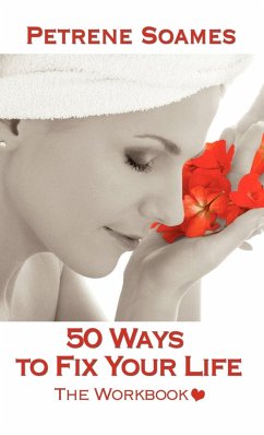 50 Ways to Fix Your Life - The Workbook - Soames, Petrene