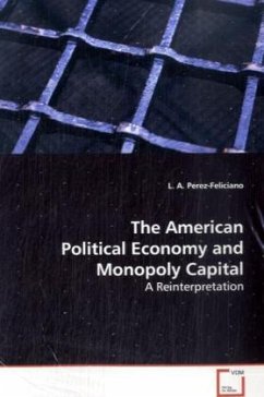 The American Political Economy and Monopoly Capital - Perez-Feliciano, L. A.