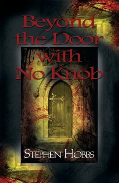 Beyond the Door with No Knob - Hobbs, Stephen