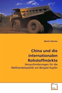China und die internationalen Rohstoffmärkte - Stürmer, Martin