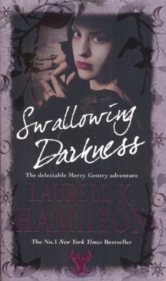 Swallowing Darkness. Laurell K. Hamilton - Hamilton, Laurell K