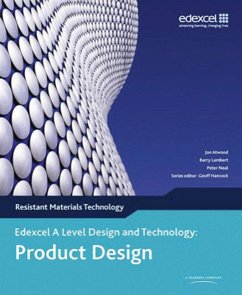 A Level Design and Technology for Edexcel: Product Design: Resistant Materials - Attwood, Jon;Lambert, Barry;Neal, Peter