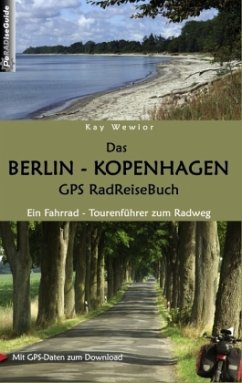 Das Berlin-Kopenhagen GPS RadReiseBuch - Wewior, Kay