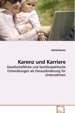 Karenz und Karriere - Renner, Astrid