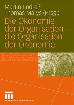 Die Ökonomie der Organisation - die Organisation der Ökonomie - Endreß, Martin / Matys, Thomas (Hrsg.)