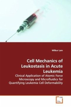 Cell Mechanics of Leukostasis in Acute Leukemia - Lam, Wilbur