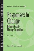 Responses to Change: Helping People Make Transitions