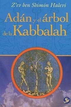 Adán Y El Árbol de la Kabbalah - Halevi, Z'Ev Ben Shimón