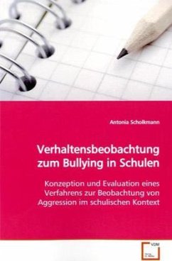 Verhaltensbeobachtung zum Bullying in Schulen - Scholkmann, Antonia