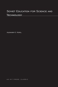 Soviet Education for Science and Technology - Korol, Alexander G.