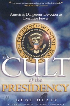 The Cult of the Presidency - Healy, Gene