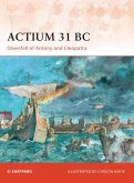 Actium 31 BC: Downfall of Antony and Cleopatra