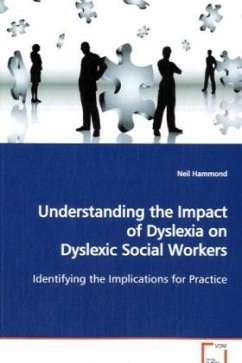 Understanding the Impact of Dyslexia on Dyslexic Social Workers - Hammond, Neil