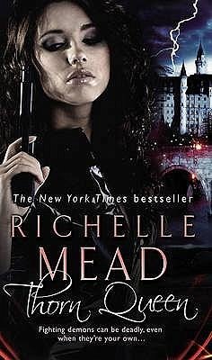 Thorn Queen - Mead, Richelle