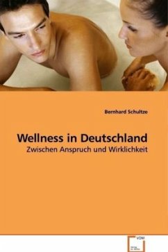 Wellness in Deutschland - Schultze, Bernhard