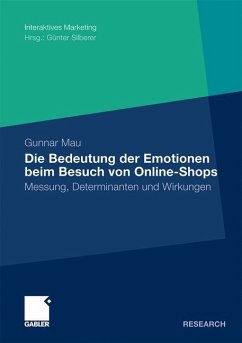 Die Bedeutung der Emotionen beim Besuch von Online-Shops - Mau, Gunnar