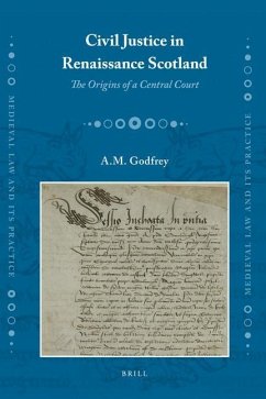 Civil Justice in Renaissance Scotland - Godfrey, Andrew Mark