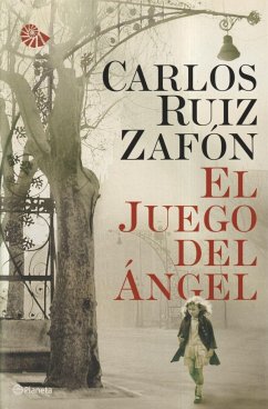 El juego del Ángel - Ruiz Zafón, Carlos