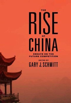 The Rise of China: Essays on the Future Competition - Schmitt, Gary