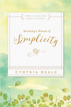 Becoming a Woman of Simplicity - Heald, Cynthia