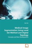 Medical Image Segmentation Using Level Set Method and Digital Topology