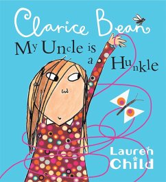 My Uncle is a Hunkle says Clarice Bean - Child, Lauren