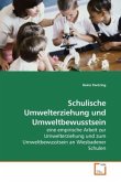 Schulische Umwelterziehung und Umweltbewusstsein