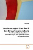 Vereinbarungen über das IP bei der Auftragsforschung