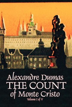 The Count of Monte Cristo, Volume I (of V) by Alexandre Dumas, Fiction, Classics, Action & Adventure, War & Military - Dumas, Alexandre