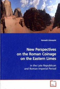 New Perspectives on the Roman Coinage on the Eastern Limes - Lönnqvist, Kenneth