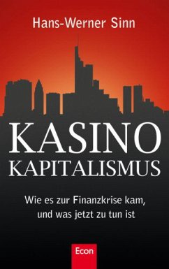Kasino-Kapitalismus - Sinn, Hans-Werner