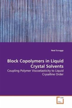 Block Copolymers in Liquid Crystal Solvents - Scruggs, Neal