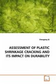 ASSESSMENT OF PLASTIC SHRINKAGE CRACKING AND ITS IMPACT ON DURABILITY