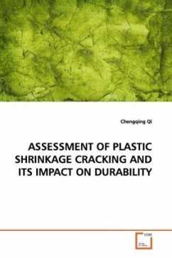 ASSESSMENT OF PLASTIC SHRINKAGE CRACKING AND ITS IMPACT ON DURABILITY - Qi, Chengqing