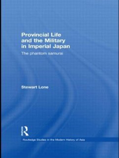 Provincial Life and the Military in Imperial Japan - Lone, Stewart