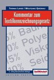 Kommentar zum Textilkennzeichnungsgesetz [Gebundene Ausgabe] TextilKG Textilerzeugnisse Kennzeichnungspflicht Textilien Textilrohstoffe Bekleidungsverbände Modeindustrie Fashion Modeverband Kennzeichn