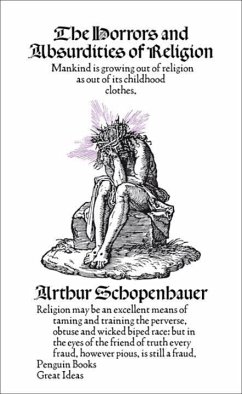 The Horrors and Absurdities of Religion - Schopenhauer, Arthur