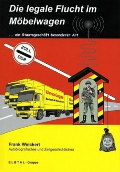 Die legale Flucht im Möbelwagen - Weickert, Frank