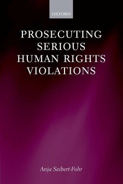 Prosecuting Serious Human Rights Violations - Seibert-Fohr, Anja
