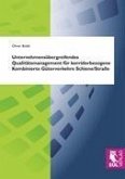 Unternehmensübergreifendes Qualitätsmanagement für korridorbezogene Kombinierte Güterverkehre Schiene/Straße