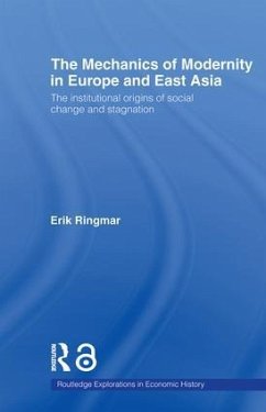 The Mechanics of Modernity in Europe and East Asia - Ringmar, Erik