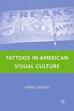 Tattoos in American Visual Culture - Fenske, M.