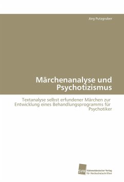 Märchenanalyse und Psychotizismus - Putzgruber, Jörg