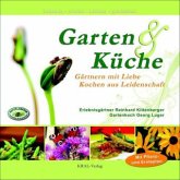 Garten & Küche - Gärtnern mit Liebe, Kochen aus Leidenschaft, m. 1 Karte