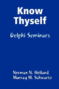 Know Thyself - Holland, Norman N.; Schwartz, Murray M.