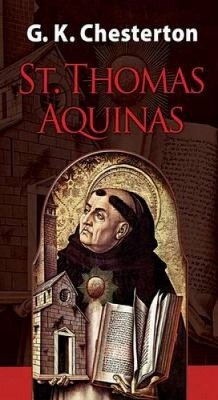 St. Thomas Aquinas - Chesterton, G. K.