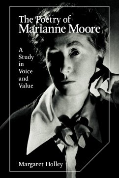 The Poetry of Marianne Moore - Holley, Margaret; Margaret, Holley